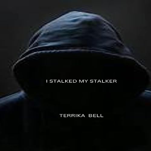 Cover of I Stalked My Stalker