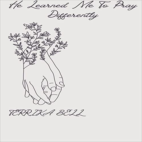 Cover of He Learned Me to Pray Differently