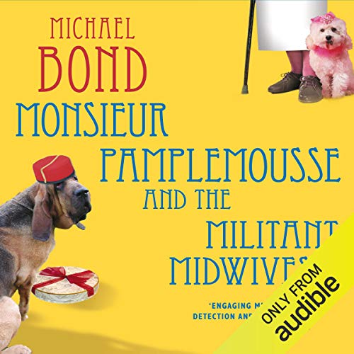 Cover of Monsieur Pamplemousse and the Militant Midwives
