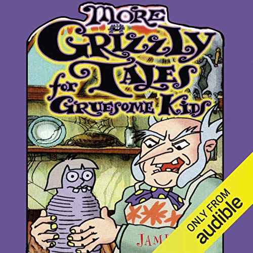 Cover of More Grizzly Tales for Gruesome Kids