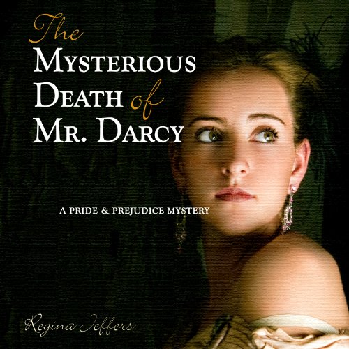 Cover of The Mysterious Death of Mr. Darcy