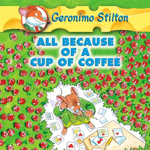 Cover of Geronimo Stilton #10: All Because of a Cup of Coffee