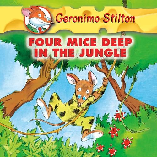 Cover of Geronimo Stilton #5: Four Mice Deep in the Jungle