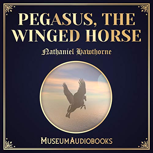 Cover of Pegasus, The Winged Horse