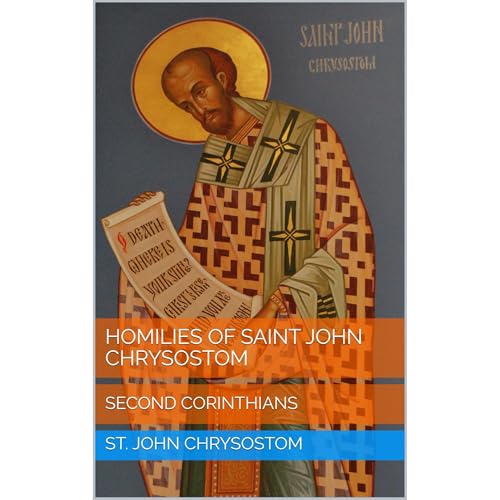 Cover of Homilies of Saint John Chrysostom: Second Corinthians