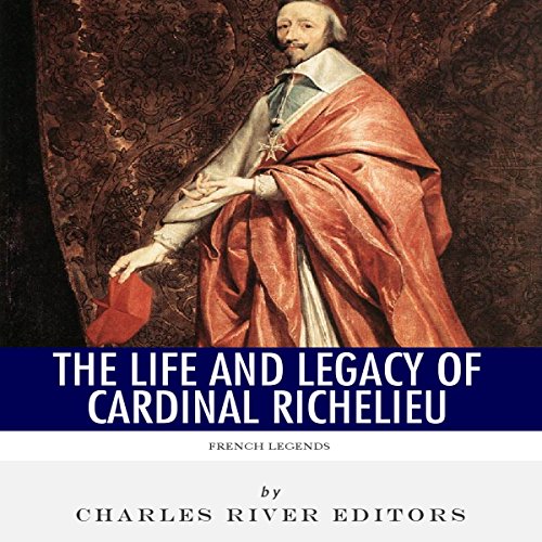 Cover of French Legends: The Life and Legacy of Cardinal Richelieu