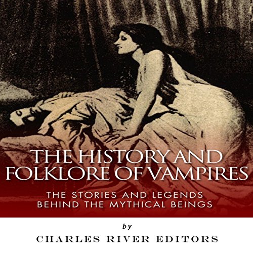 Cover of The History and Folklore of Vampires