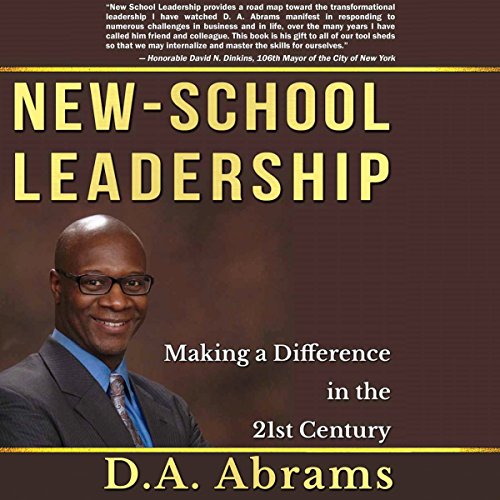 Cover of New-School Leadership: Making a Difference in the 21st Century