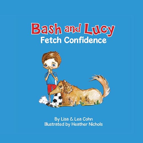 Cover of Bash and Lucy: Fetch Confidence