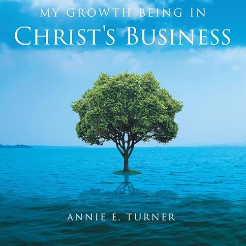 Cover of My Growth Being in Christ's Business