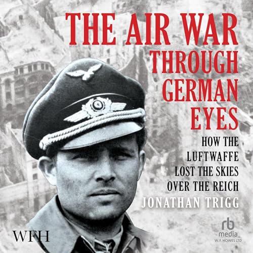Cover of The Air War Through German Eyes