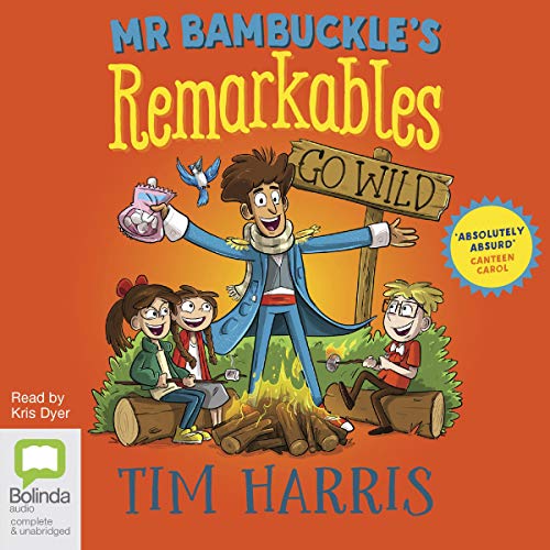 Cover of Mr Bambuckle's Remarkables Go Wild