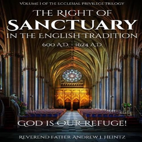 Cover of The Right of Sanctuary in The English Tradition 600 - 1624