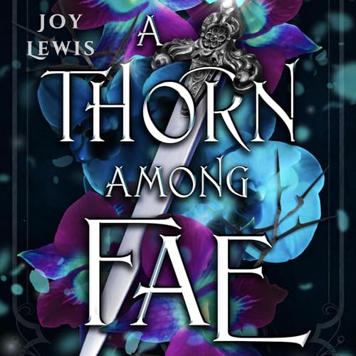 Cover of A Thorn Among Fae