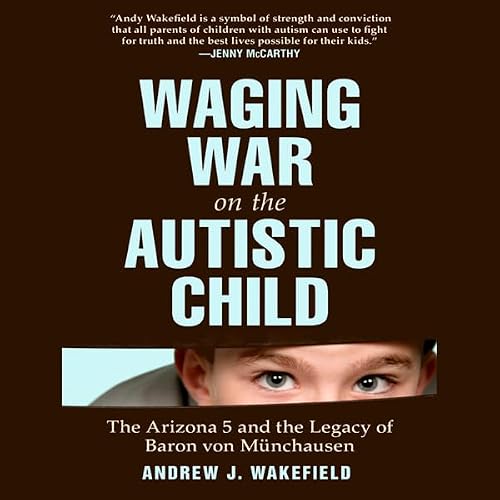 Cover of Waging War on the Autistic Child