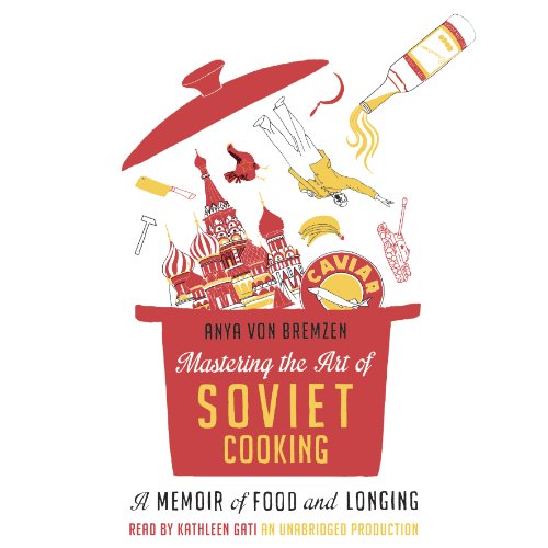 Cover of Mastering the Art of Soviet Cooking