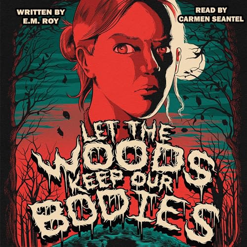 Cover of Let the Woods Keep Our Bodies