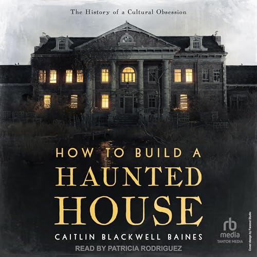 Cover of How to Build a Haunted House