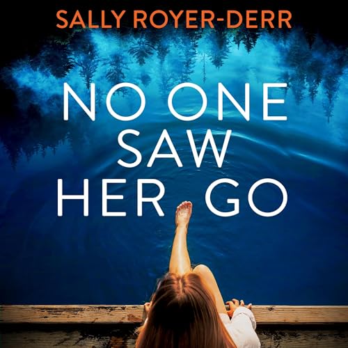 Cover of No One Saw Her Go