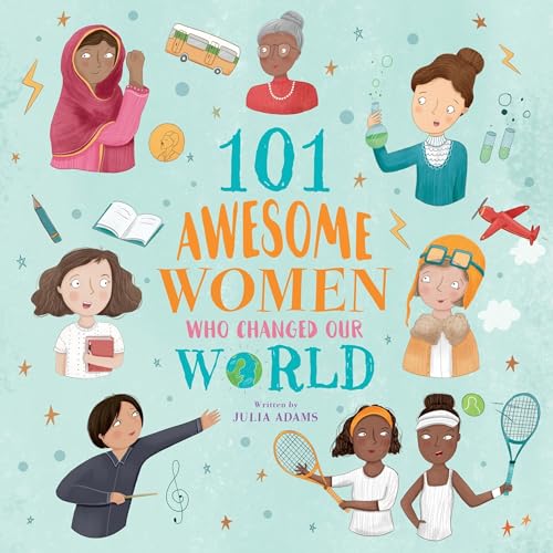 Cover of 101 Awesome Women Who Changed Our World