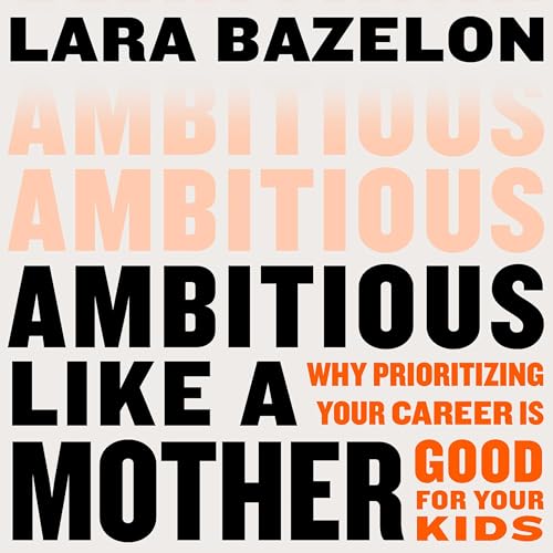 Cover of Ambitious Like a Mother