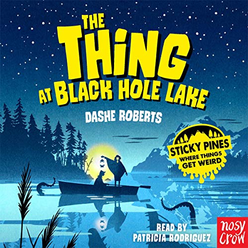 Cover of Sticky Pines: The Thing at Black Hole Lake