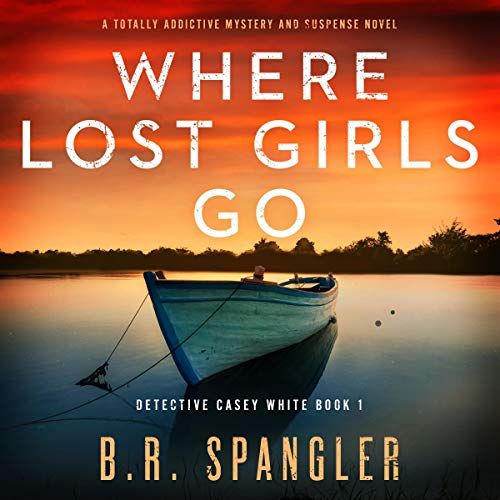 Cover of Where Lost Girls Go: A Totally Addictive Mystery and Suspense Novel