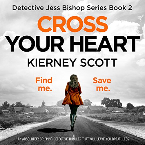 Cover of Cross Your Heart: An Absolutely Gripping Detective Thriller That Will Leave You Breathless