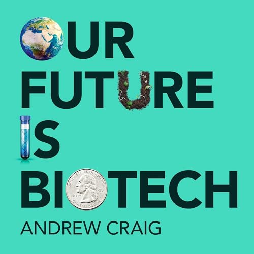 Cover of Our Future is Biotech