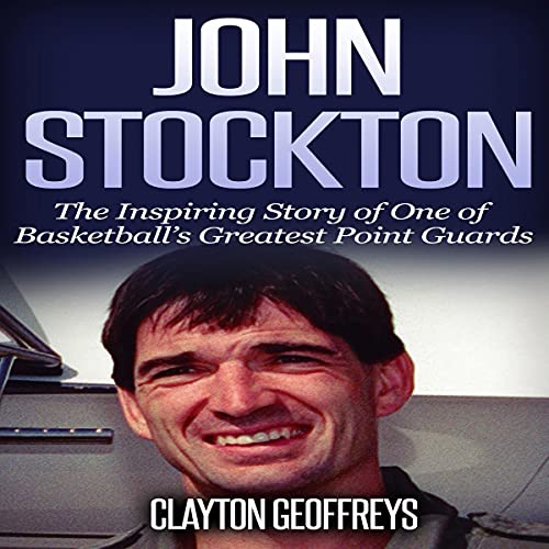 Cover of John Stockton: The Inspiring Story of One of Basketball's Greatest Point Guards