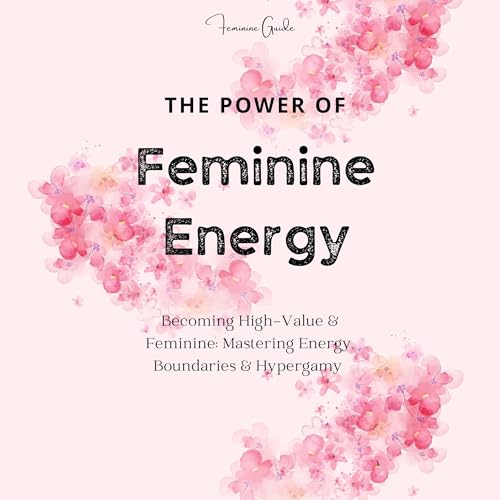 Cover of The Power of Feminine Energy