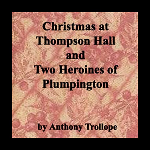 Cover of Christmas at Thompson Hall & Two Heroines of Plumpington