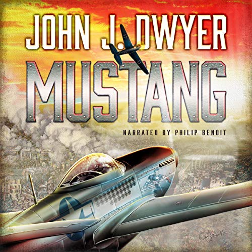 Cover of Mustang: A Novel of World War II