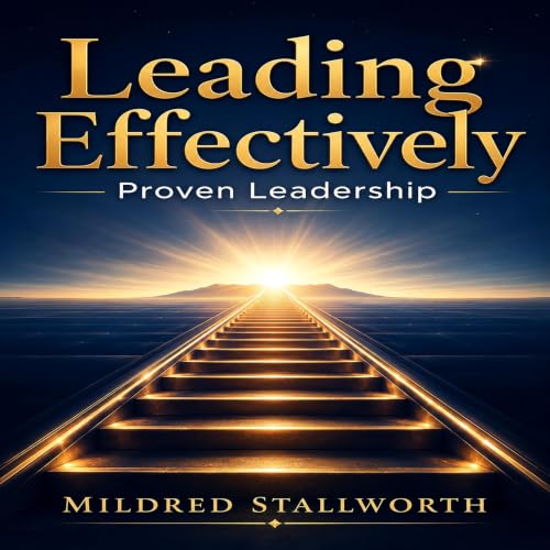 Cover of Leading Effectively: Proven Leadership