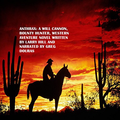 Cover of Anthrax: A Will Cannon, Bounty Hunter, Western Adventure Novel