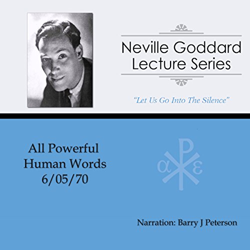 Cover of All Powerful Human Words: Neville Goddard Lecture Series