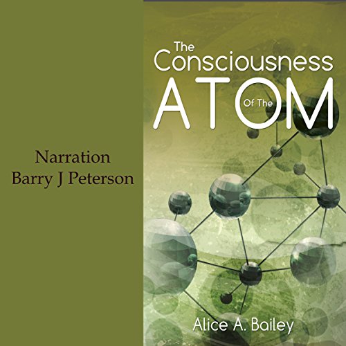 Cover of The Consciousness of the Atom
