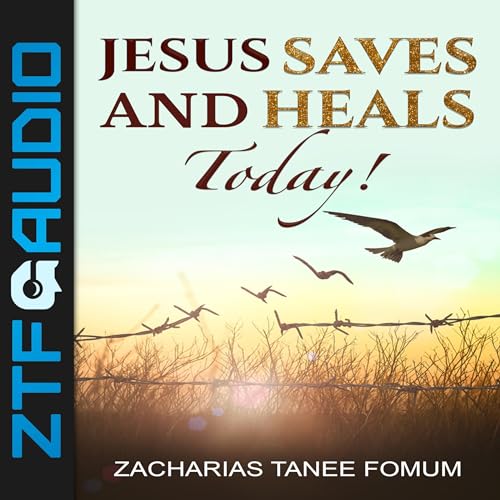 Cover of Jesus Saves and Heals Today!
