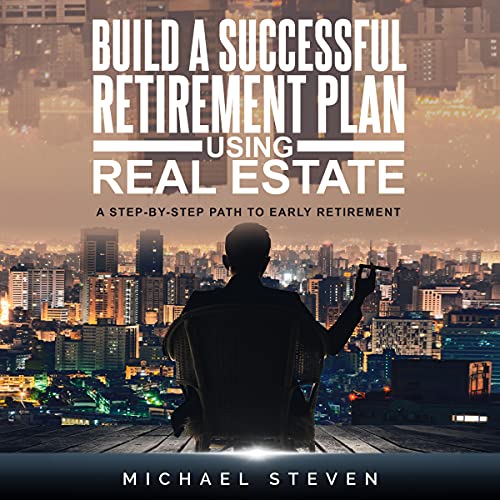 Cover of Build a Successful Retirement Plan Using Real Estate