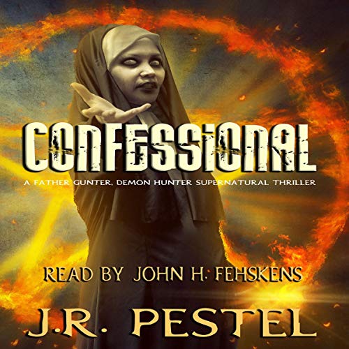 Cover of Confessional: A Father Gunter, Demon Hunter Supernatural Thriller
