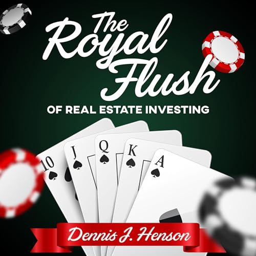 Cover of The Royal Flush of Real Estate Investing