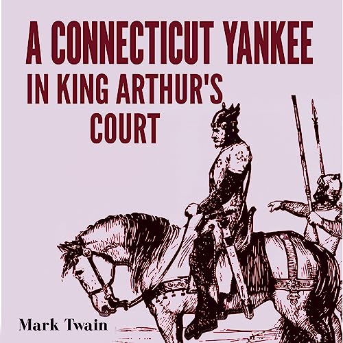 Cover of A Connecticut Yankee in King Arthur's Court