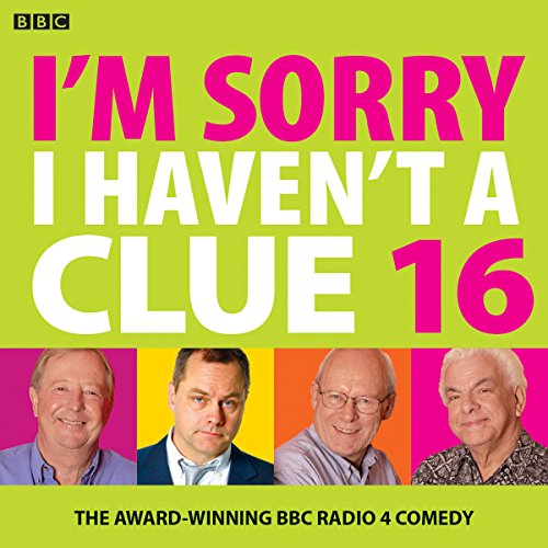 Cover of I'm Sorry I Haven't A Clue 16
