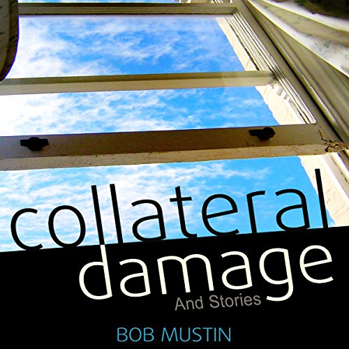 Cover of Collateral Damage and Stories