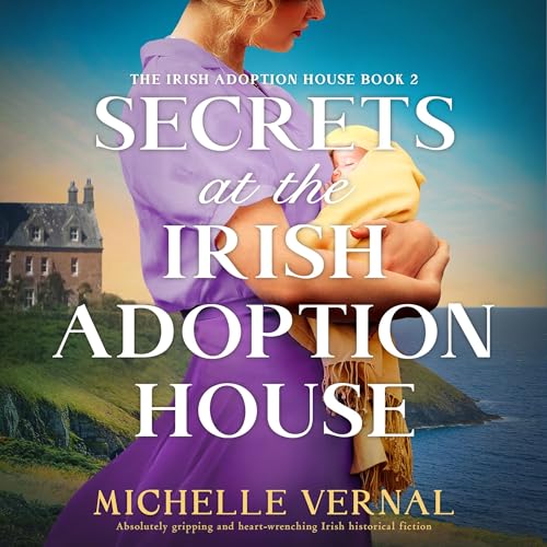 Cover of Secrets at the Irish Adoption House