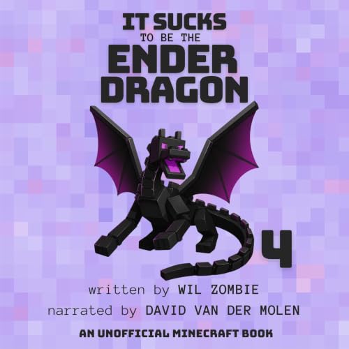 Cover of It Sucks to Be the Ender Dragon 4