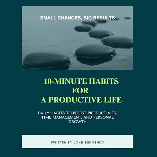 Cover of 10-Minute Habits for a Productive Life