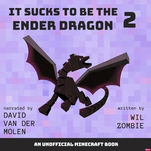Cover of It Sucks to Be the Ender Dragon, Book 2