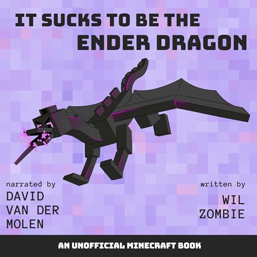 Cover of It Sucks to Be the Ender Dragon