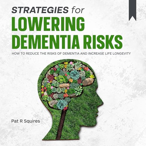 Cover of Strategies for Lowering Dementia Risks